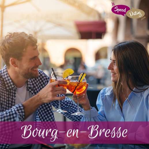 Speed Dating 30/39 ans à Bourg en Bresse le samedi 6 avril 2024 à 20:00