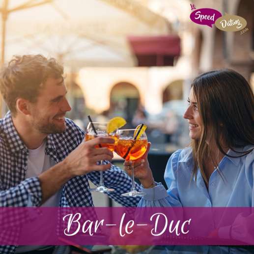 Speed Dating à Bar-le-Duc
