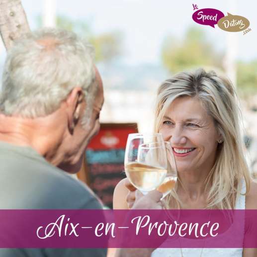 Speed Dating 75 ans et + à Aix-en-Provence