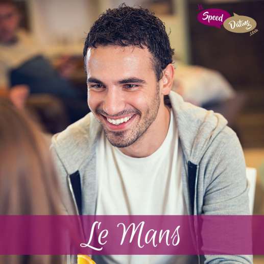 Speed Dating 30/34 ans au Mans