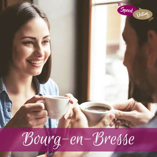 Speed Dating 35/44 ans à Bourg en Bresse